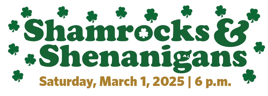 Shamrocks & Shenanigans, March 1 at 6p.m.
