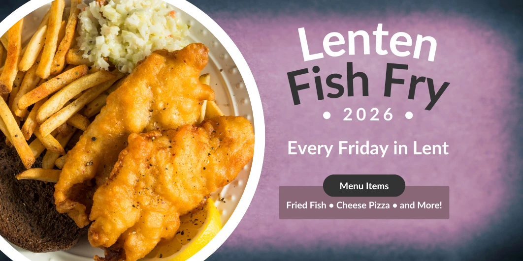 Lenten Fish Fry Dinners 2026