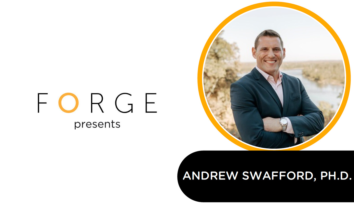 FORGE presents Andrew Swafford, Ph.D.
