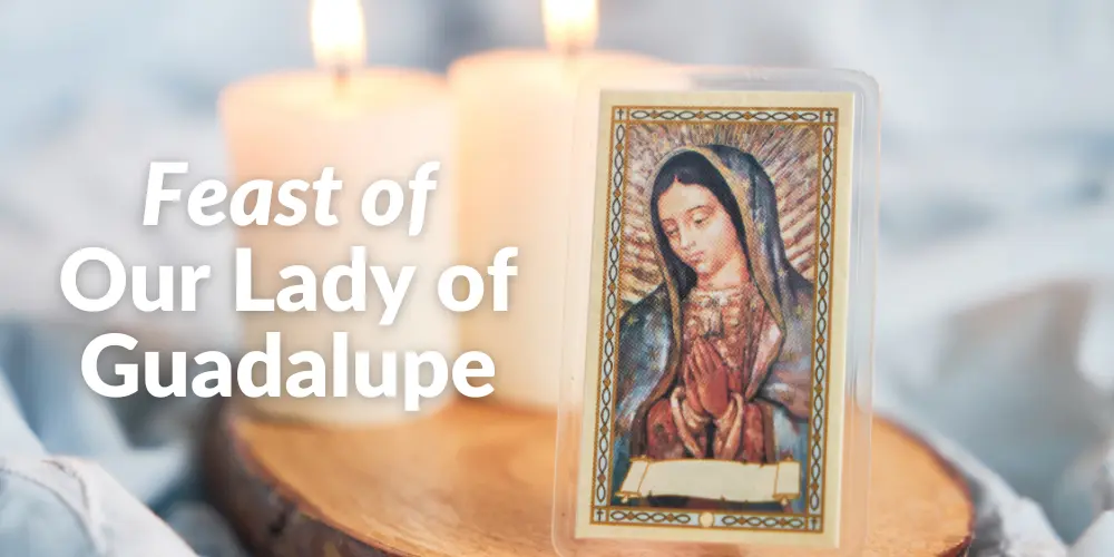 Feast of Our Lady of Guadalupe