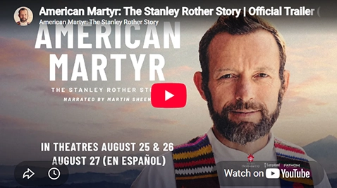 American Martyr film on Blessed Stanley Rother