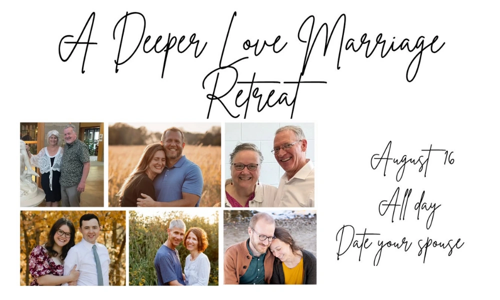 A Deeper Love Marriage retreat on August 16th