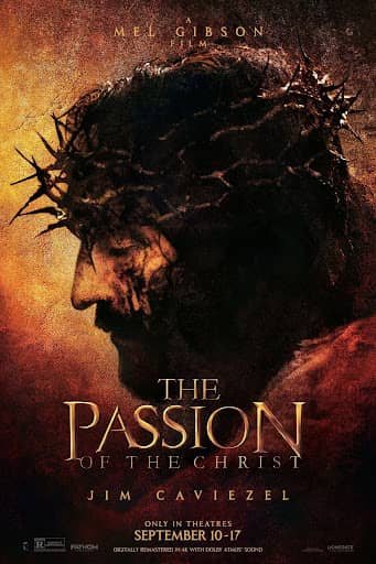 The Passion of the Christ in theatres The Passion of the Christ in theatres