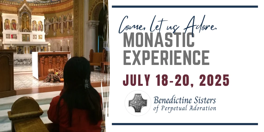 Come, Let Us Adore Monastic Experience, July 18-20, 202
