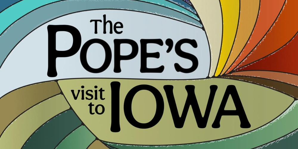 The Pope's Visit to Iowa
