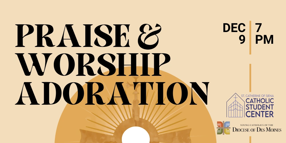 Praise, Worship, & Adoration on Dec. 9th at 7 PM