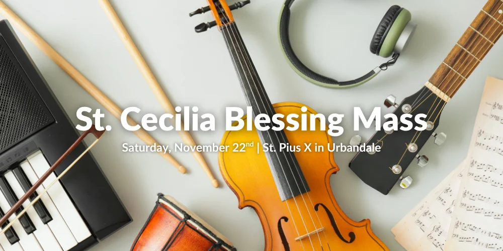 St. Cecilia Blessing Mass at St. Pius X on November 22n