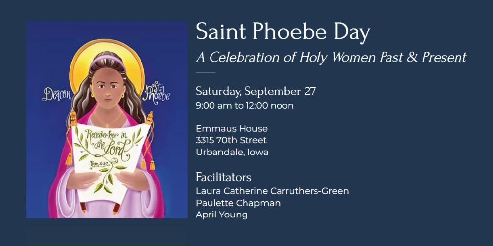 St. Phoebe Day: A Celebration of Holy Women