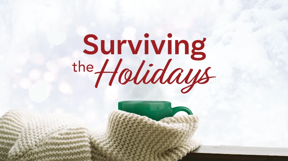 Surviving the Holidays
