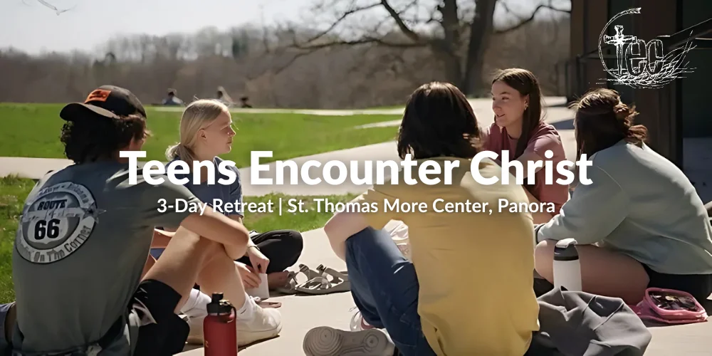 Teens Encounter Christ (TEC) Retreat