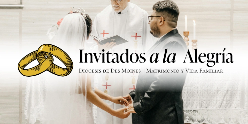 Invitados a la  Alegría, Diócesis de Des Moines Matrimo