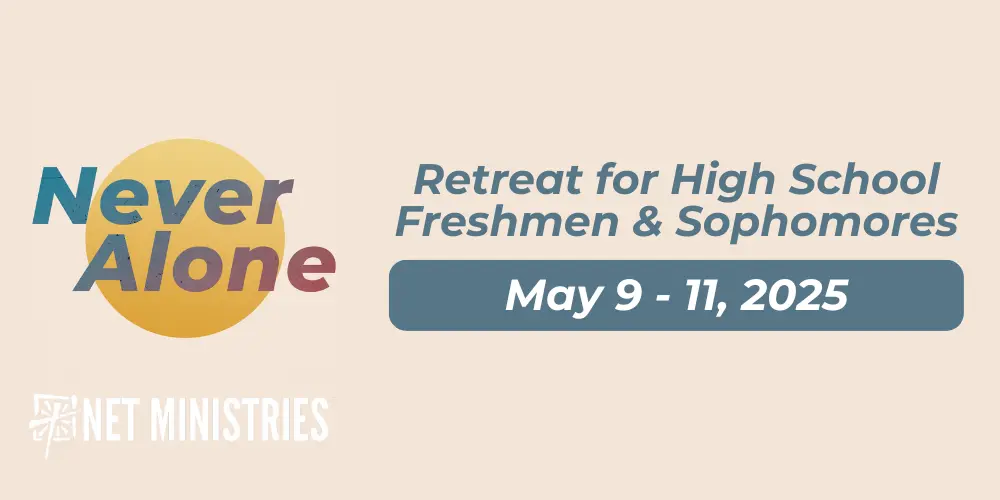 "Never Alone" retreat for high school freshmen and soph